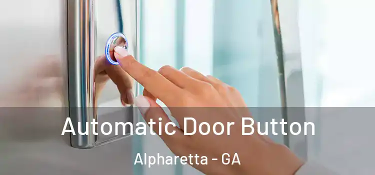 Automatic Door Button Alpharetta - GA