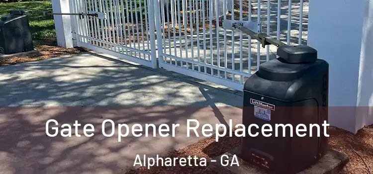 Gate Opener Replacement Alpharetta - GA