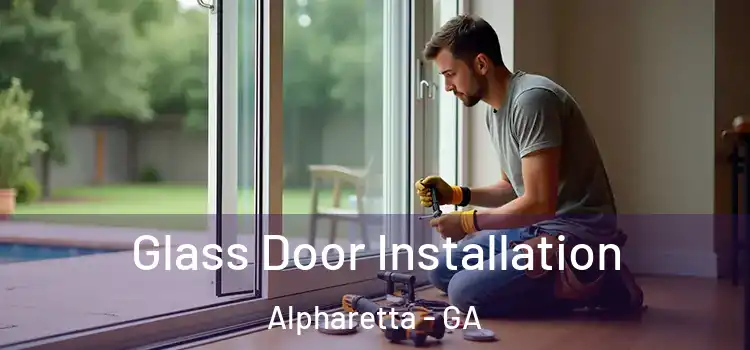 Glass Door Installation Alpharetta - GA
