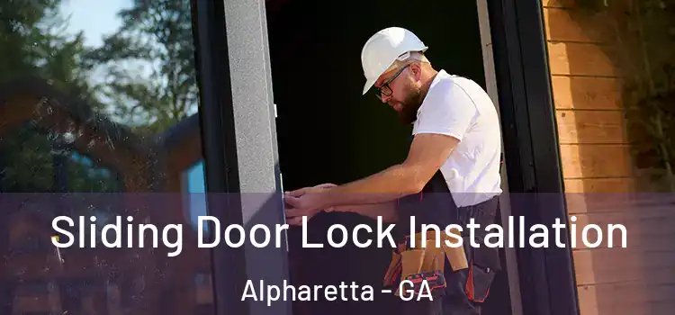 Sliding Door Lock Installation Alpharetta - GA