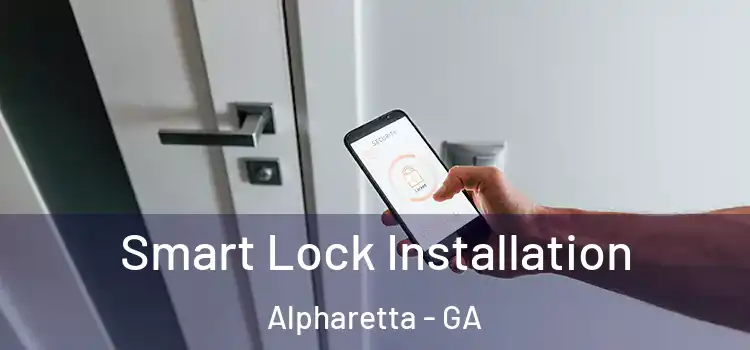 Smart Lock Installation Alpharetta - GA